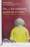 Dis, c'est comment quand on est mort ? vignette