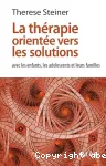 La thérapie orientée vers les solutions avec les enfants, les adolescents et leurs familles vignette