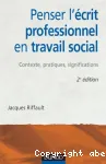 Penser l'écrit professionnel en travail social. Contexte, pratiques, significations vignette