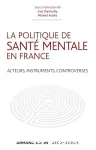 La politique de santé mentale en France. Acteurs, instruments, controverses vignette